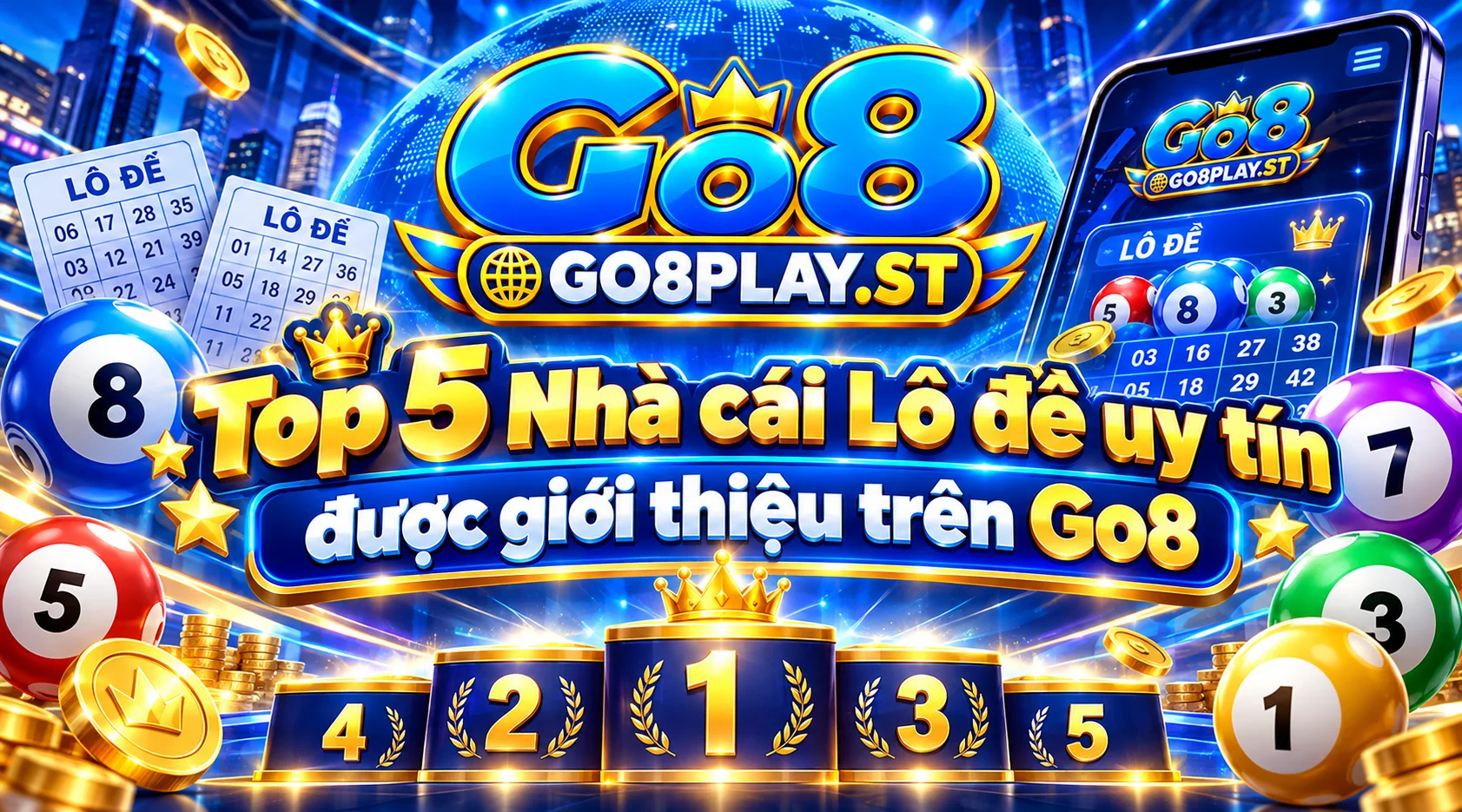 Top 5 Nhà cái Lô đề uy tín được giới thiệu trên Go8
