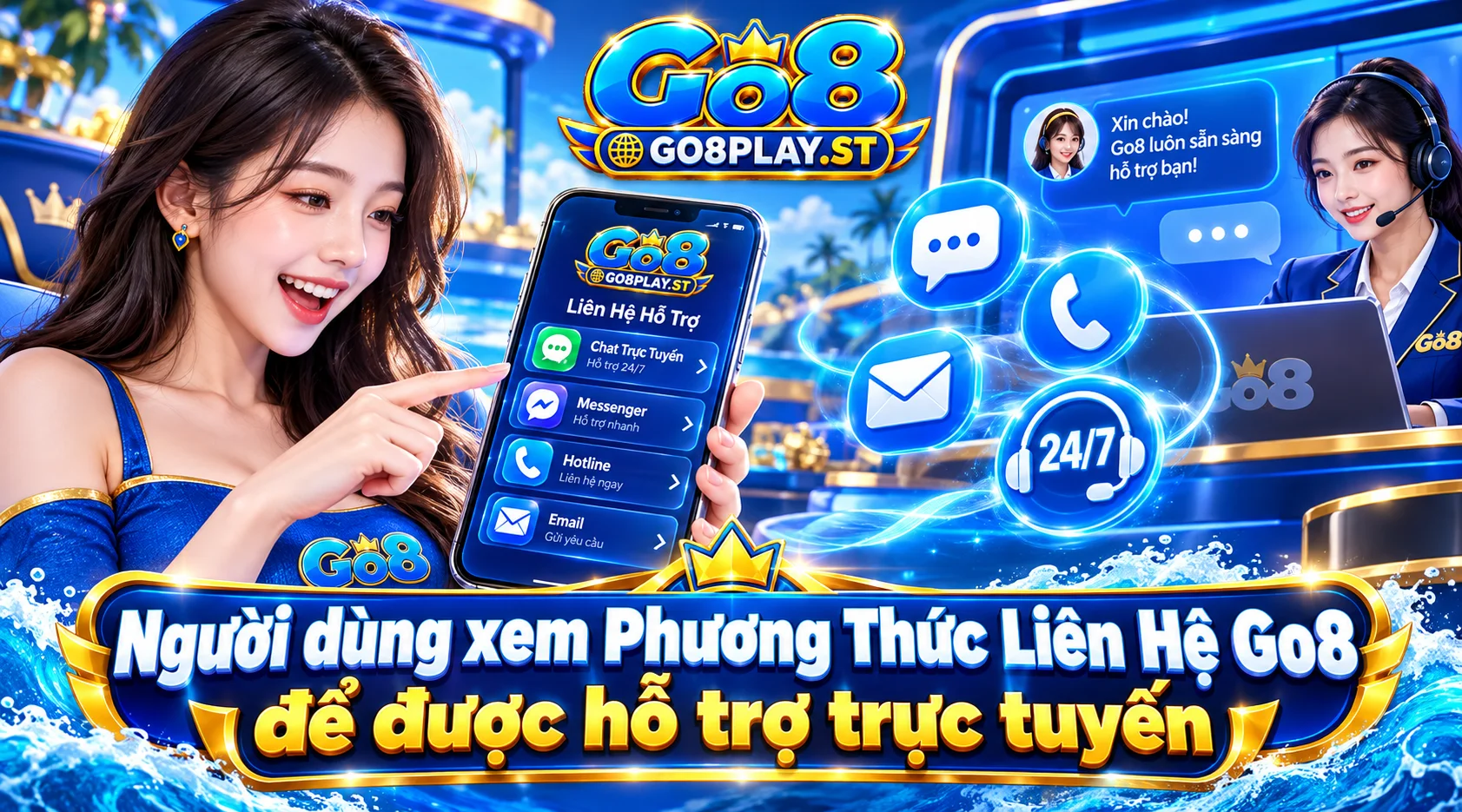 Người dùng xem Phương Thức Liên Hệ Go8 để được hỗ trợ trực tuyến
